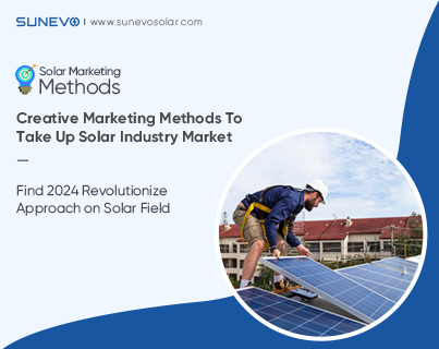 Revolutionizing Solar Industry Using New Top Business Models Methods In 2024