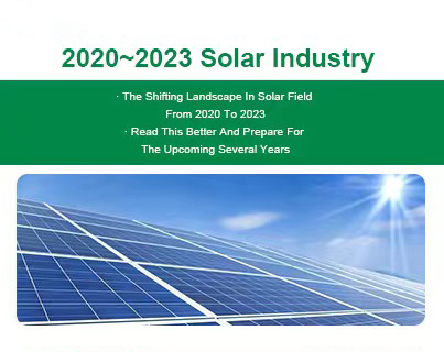 The Analysis Of Solar Industry Form 2020 To 2023